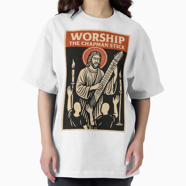 Worship The Chapman Stick Oversized T-Shirt