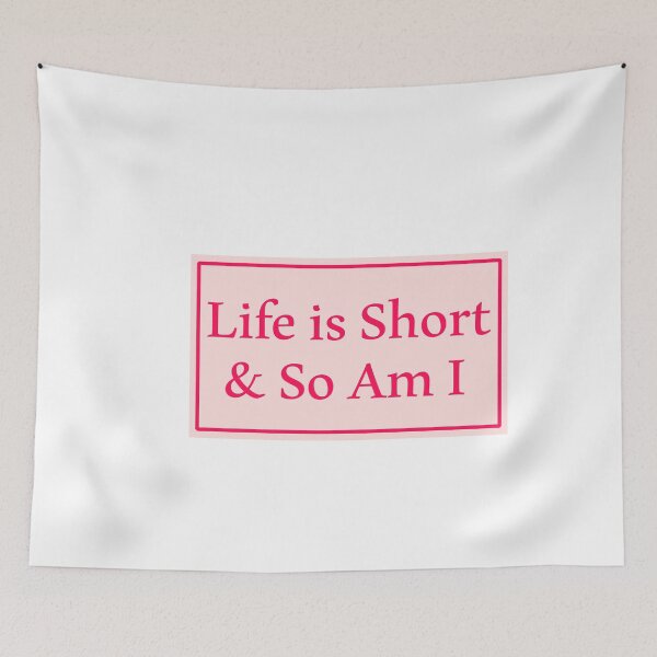 Item preview, Life is short and so am i  designed and sold by Paper Drip.