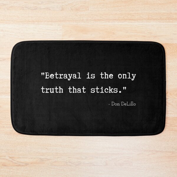 Item preview, A Quote about Betrayal by Don DeLillo designed and sold by Poemit.