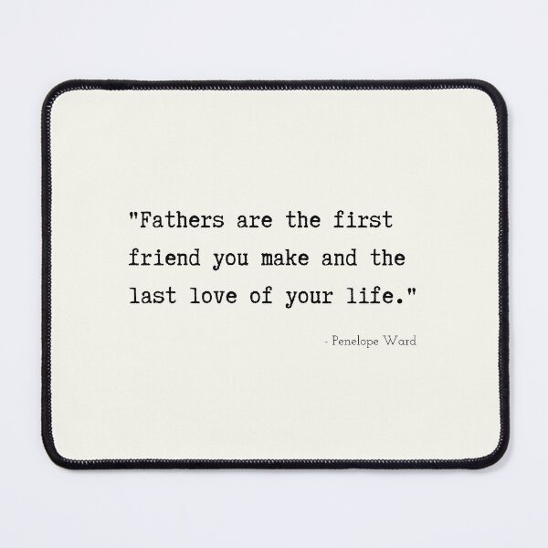 Item preview, A Quote about Fathers by Penelope Ward designed and sold by Poemit.