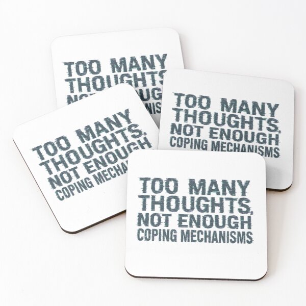 Item preview, Too many thoughts, not enough coping mechanisms designed and sold by Lucidorium.