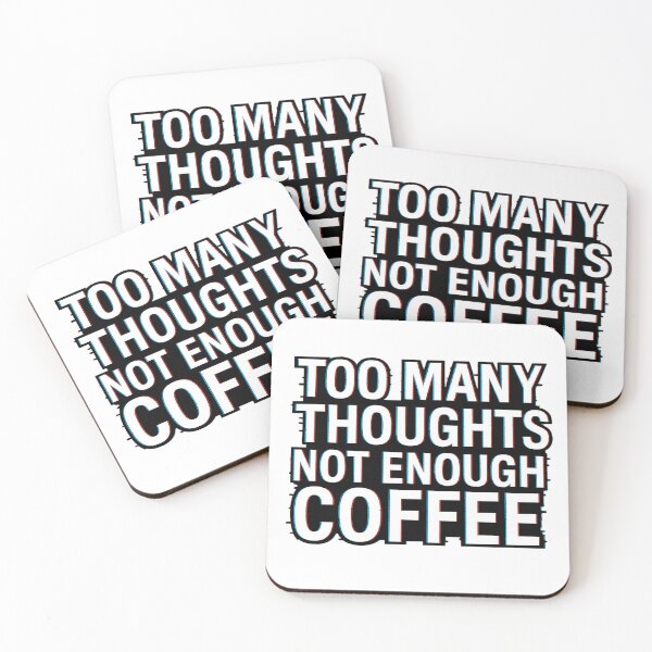 Item preview, Too many thoughts, not enough coping coffee designed and sold by Lucidorium.
