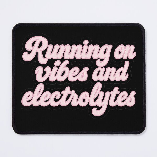 Item preview, Running on vibes and electrolytes designed and sold by Lucidorium.