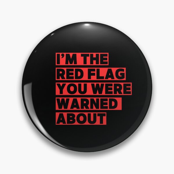 Item preview, I'm the red flag you were warned about designed and sold by RockyTees1.