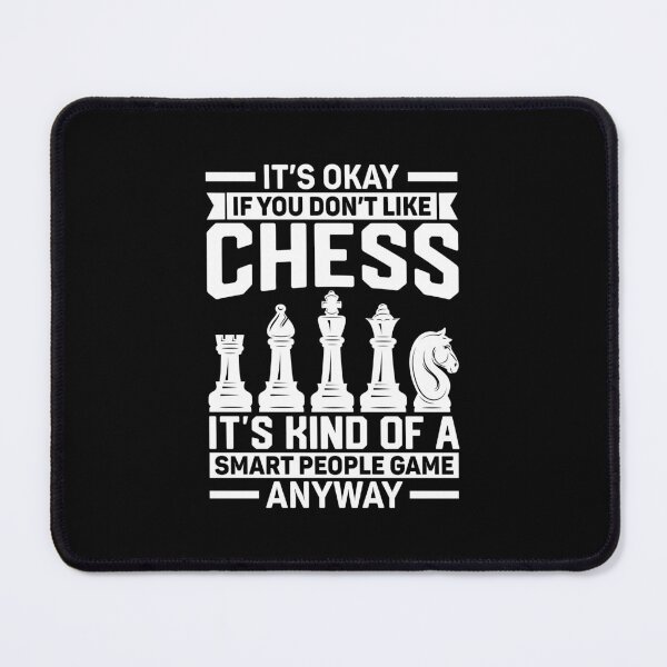 Item preview, Its Ok If You Dont Like Chess Funny Chess Player designed and sold by DexertimaArt.