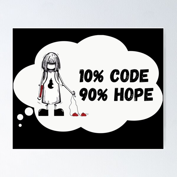 Artikel-Vorschau von 10 % Code, 90 % Hoffnung. IT T-Shirt, designt und verkauft von BeAndHave.