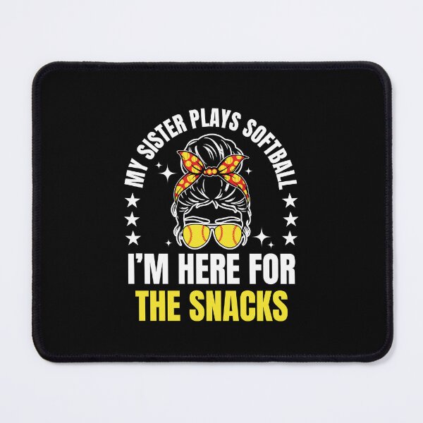 Item preview, My Sister Plays Softball I'm Here For The Snacks designed and sold by SakuraPxl.