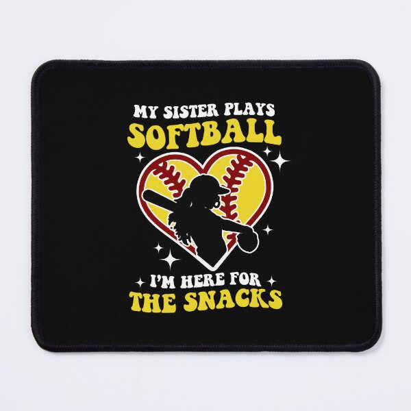 Item preview, My Sister Plays Softball I'm Here For The Snacks designed and sold by SakuraPxl.