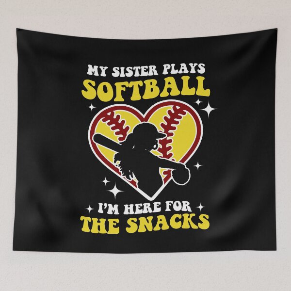 Artikelvorschau, Meine Schwester spielt Softball. Ich bin wegen der Snacks hier. entworfen und verkauft von SakuraPxl.