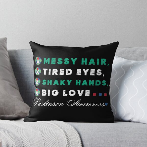 Item preview, Messy Hair, Tired Eyes, Shaky Hands, Big Love. Parkinson Awareness Design designed and sold by Raise2Shine.