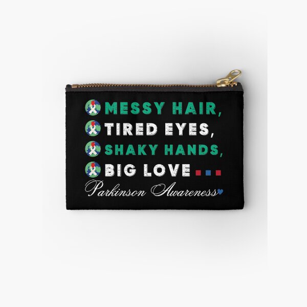 Item preview, Messy Hair, Tired Eyes, Shaky Hands, Big Love. Parkinson Awareness Design designed and sold by Raise2Shine.