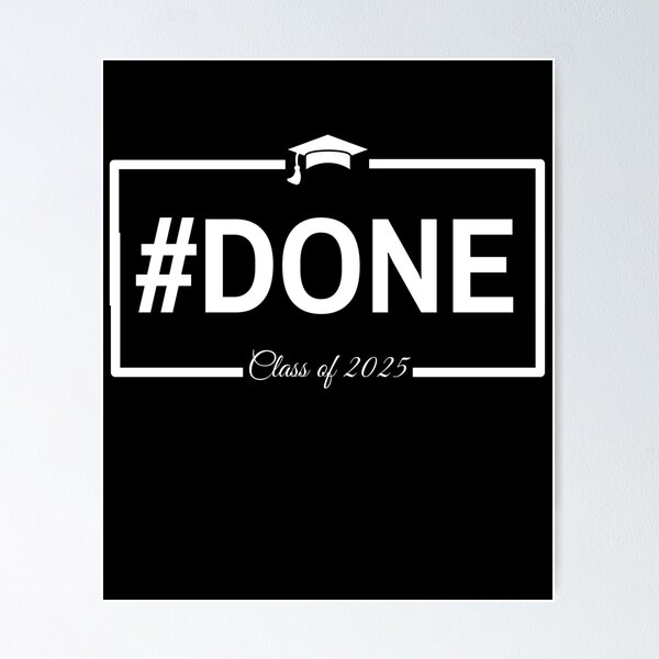 Item preview, #DONE Class of 2025 Graduation for Her Him Grad Seniors designed and sold by metanof.