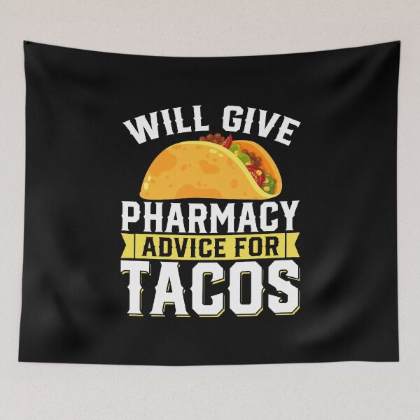 Item preview, Will Give Pharmacy Advice for Tacos - Pharmacy Pharmacist designed and sold by DexertimaArt.