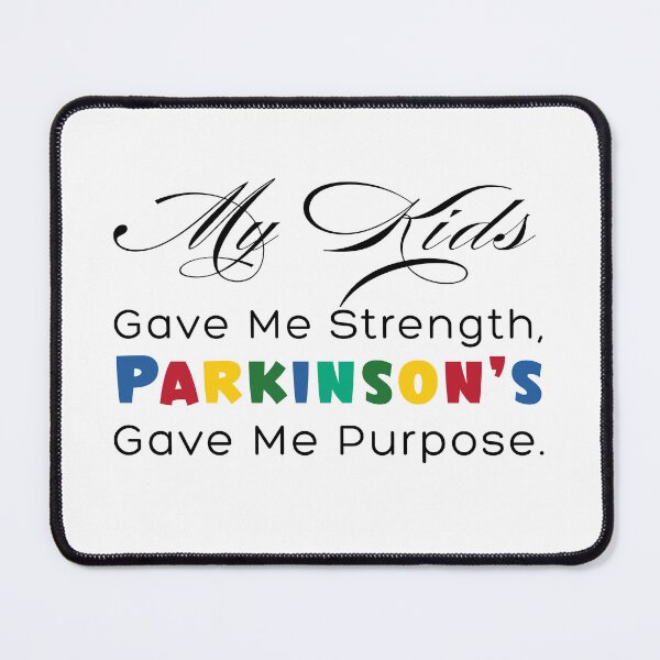 Item preview, My Kids Gave Me Strength, Parkinson’s Gave Me Purpose. Parkinson Awareness Design designed and sold by Raise2Shine.