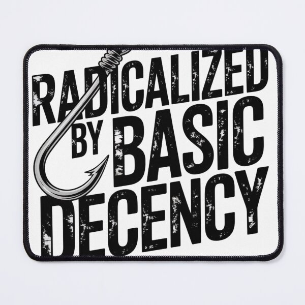 Item preview, Radicalized by Basic Decency designed and sold by AMRIEL01.