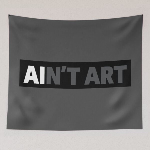 Item preview, AI Ain't Art designed and sold by WonderWhat.
