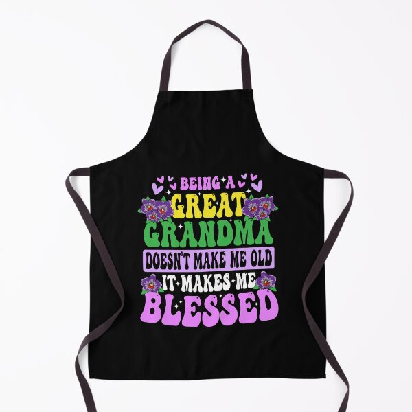 Item preview, Being A Grandma Doesn't Make Me Old It Makes Me Blessed designed and sold by SakuraPxl.