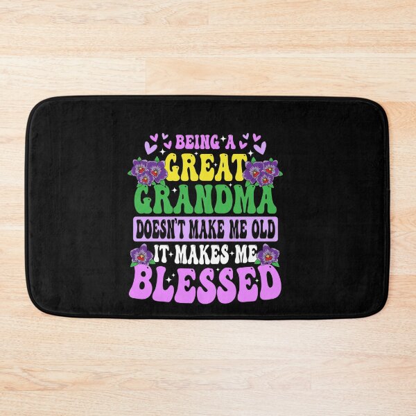 Item preview, Being A Grandma Doesn't Make Me Old It Makes Me Blessed designed and sold by SakuraPxl.