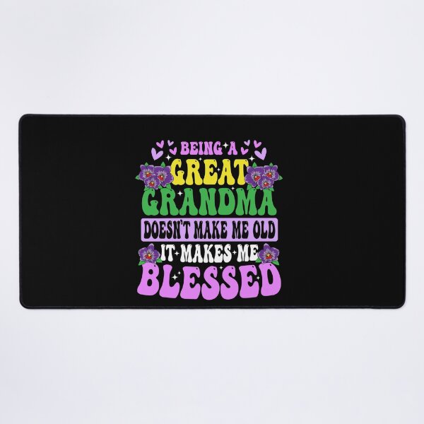 Item preview, Being A Grandma Doesn't Make Me Old It Makes Me Blessed designed and sold by SakuraPxl.