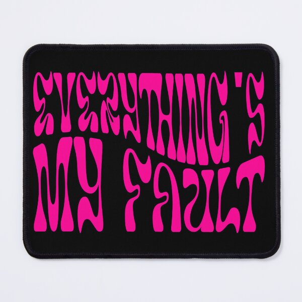 Item preview, Everything's My Fault designed and sold by Mark Mentzer.