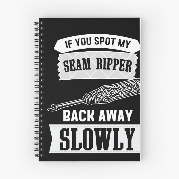 Item preview, If you spot my seam ripper, back away slowly designed and sold by EwaVerse.