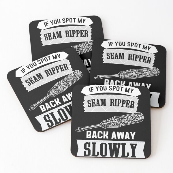 Item preview, If you spot my seam ripper, back away slowly designed and sold by EwaVerse.