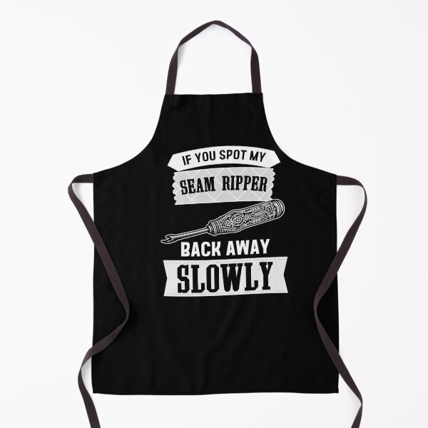 Item preview, If you spot my seam ripper, back away slowly designed and sold by EwaVerse.