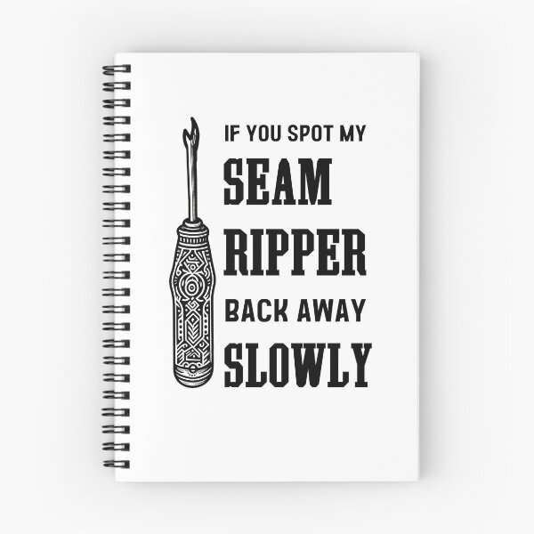 Item preview, If you spot my seam ripper, back away slowly" If you spot my seam ripper, back away slowly" If you spot my seam ripper, back away slowly. designed and sold by EwaVerse.