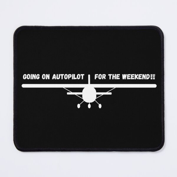 Item preview, Going On Autopilot For The Weekend-White Ink designed and sold by OozingOut.