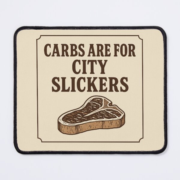 Item preview, Carbs are for city slickers- Carnivore diet designed and sold by dreamlandbuyers.