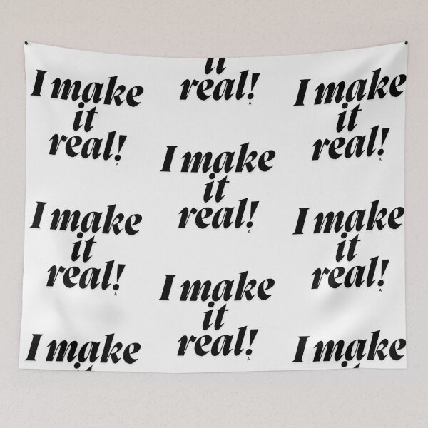 Item preview, I make it real! designed and sold by Finds.