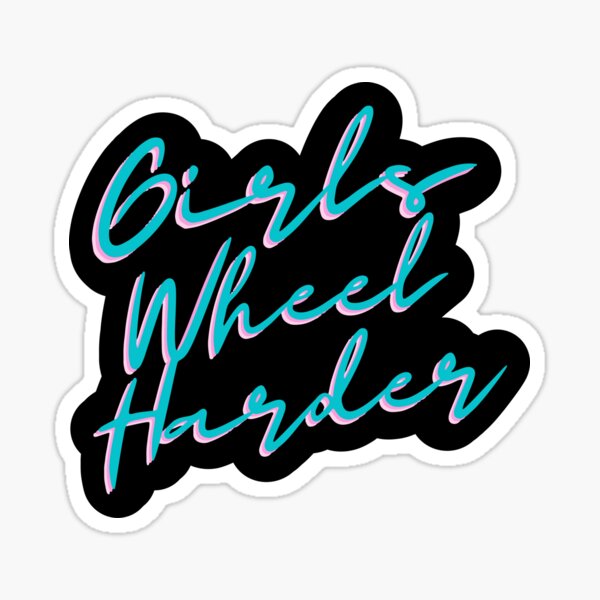 Item preview, Girls Wheel Harder 80s Outline designed and sold by WheeledLyfe.