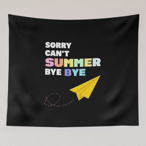 Item preview, Sorry Can't Summer Bye Teacher Last Day Of School FUNNY designed and sold by AxstinGraphics.