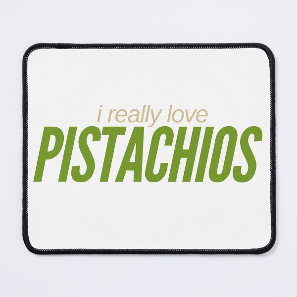 Item preview, I Really Love Pistachios designed and sold by HyperfixationStation.