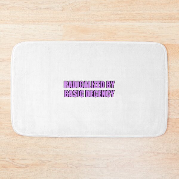 Item preview, Radicalized by Basic Decency designed and sold by Inspirationmotivation.