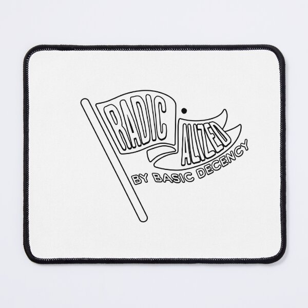 Item preview, Radicalized by Basic Decency designed and sold by ArtDesignTp.