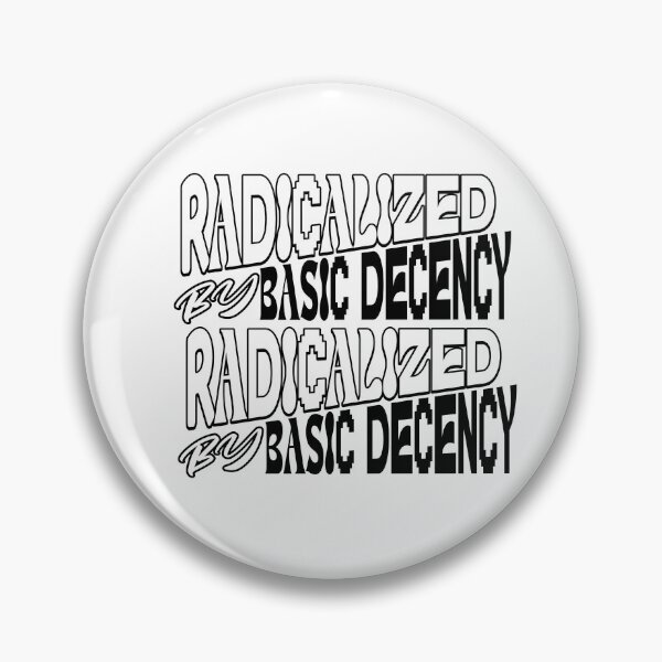 Item preview, Radicalized by Basic Decency designed and sold by ArtDesignTp.