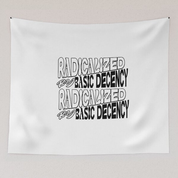 Item preview, Radicalized by Basic Decency designed and sold by ArtDesignTp.