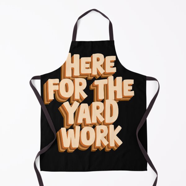 Item preview, Here for the Yard Work - Funny Gardening Design designed and sold by GartenIdeen.