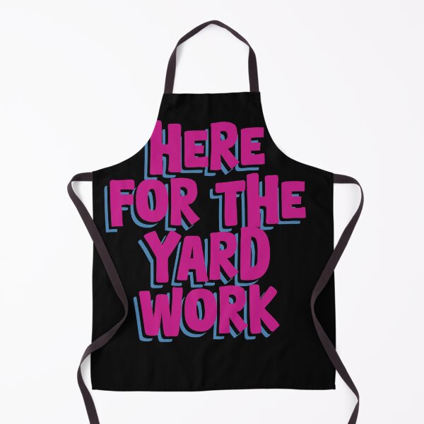 Item preview, Here for the Yard Work - Funny Gardening Design designed and sold by GartenIdeen.