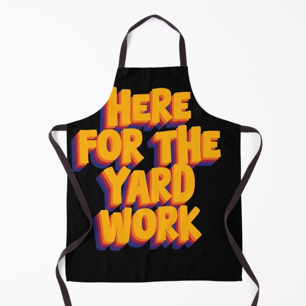 Item preview, Here for the Yard Work - Funny Gardening Design designed and sold by GartenIdeen.