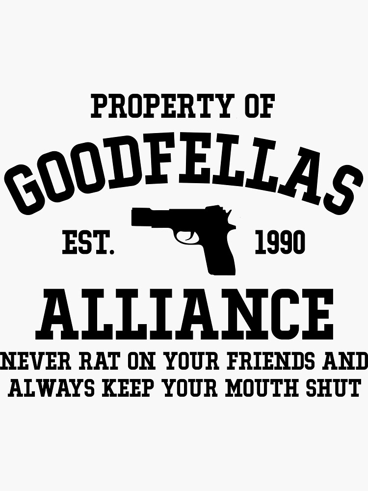 "Property of the Goodfellas " Sticker for Sale by kalongraphics Redbubble