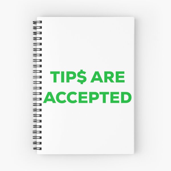 Item preview, Tips Are Accepted designed and sold by blueprint198686.