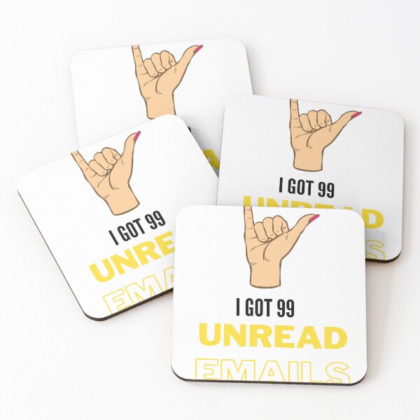 Item preview, I got 99 unread emails designed and sold by myblueparakeet.