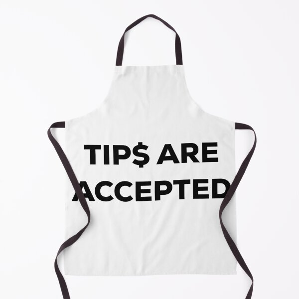 Item preview, Tips Are Accepted Black designed and sold by blueprint198686.