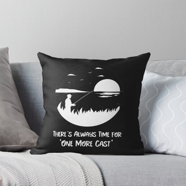 Item preview, There’s Always Time for ‘One More Cast' designed and sold by DCTEEDESIGNS.