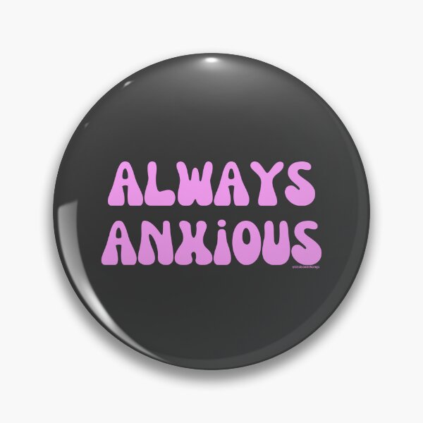 Item preview, Always Anxious, v3b, light pink | @lilsboobthangs designed and sold by lilsboobthangs.