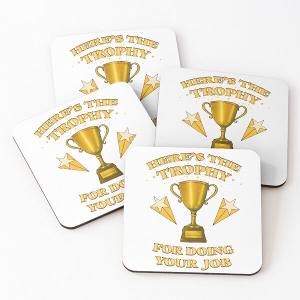 Item preview, Here is the trophy for doing your job designed and sold by Signs for Dark Times.