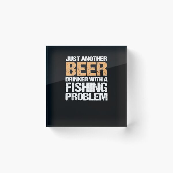Item preview, Just Another Beer Drinker With A Fishing Problem designed and sold by TeeTimeGuys.