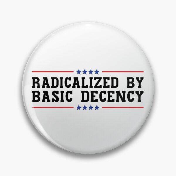 Item preview, Radicalized By Basic Decency designed and sold by StoreMix23.